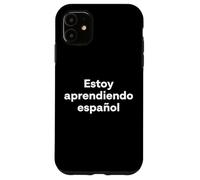 « J'apprends l'espagnol ». Mot Espagnol Coque pour iPhone 11