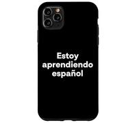 « J'apprends l'espagnol ». Mot Espagnol Coque pour iPhone 11 Pro Max