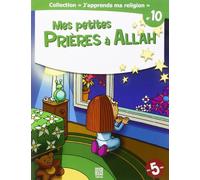 Mes Petites Prieres a Allah
