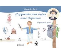 J'apprends mes notes avec Papineau - Alexandre Sorel - Librisphaera - broché - Document jeunesse