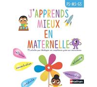 J'apprends mieux en maternelle - 75 activités pour développer ses compétences exécutives