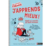 J'apprends mieux ! Tous les secrets de mon cerveau - Les carnets Filliozat - Dès 8 ans