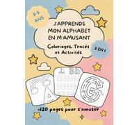 J'apprends mon alphabet en m'amusant: coloriages, tracés et activités