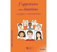 J'apprivoise mes émotions Et je gagne en concentration - Caroline Chapelle - Chronique Sociale - broché - Essai