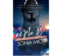 J'apprivoiserai ton mal AiMe B, T1 - Sonia Miot - MxM Bookmark - broché - Roman