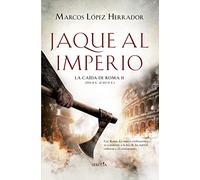 Jaque al Imperio: La caída de Roma (II) -384 d.C.- 415 d.C-