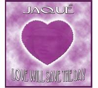 Jaque - Love Will Save The Day/Keys of Life