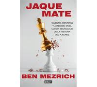 Jaque mate Talento, mentiras y ambición en el mayor escándalo de la historia del ajedrez - Ben Mezrich - Debate - ebook (ePub) - Livre