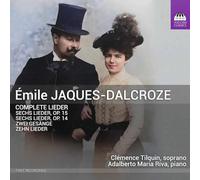 Jaques-Dalcroze, Emile : Intégrale des Lieder