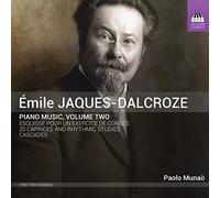 Jaques-Dalcroze : Musique pour Piano - Volume 2