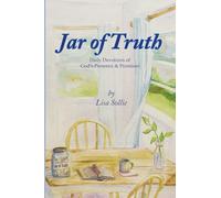 Jar of Truth: Daily Reminders of God’s Presence & Promises