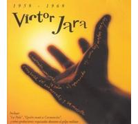 Jara, Victor - Victor Jara 1959-1969