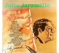 Jaramillo, Julio - Esta ES Mi Historia