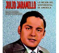 Jaramillo, Julio - Mejor Del Sentimental De America
