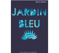Jardin bleu Elena Selena (Auteur)