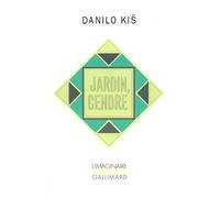 Danilo Kis – Jardin, cendre – Traduction Jean Descat – Gallimard