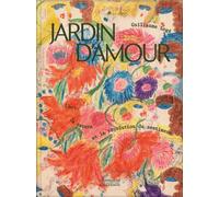 Jardin d'amour L'art, la nature et la révolution du sentiment - Guillaume Logé - Citadelles & Mazenod - relié - Beau livre