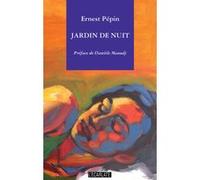 Jardin de nuit Ernest Pépin (Auteur)
