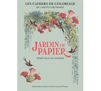 Jardin de papier Végétaux du monde - Astrid de La Forest - Institut De France - broché - Document jeunesse