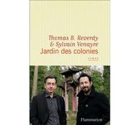 Jardin des colonies Sylvain Venayre (Auteur), Thomas B. Reverdy (Auteur)