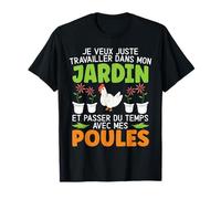 Jardin Et Passer Du Temps Avec Mes Poules Cadeau Jardinage T-Shirt