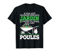 Jardin Et Passer Du Temps Avec Mes Poules Cadeau Jardinier T-Shirt