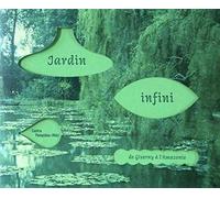 JARDIN INFINI: DE GIVERNY A L'AMAZONIE