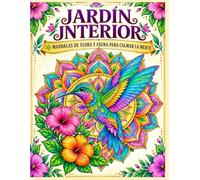 JARDÍN INTERIOR: MANDALAS DE FLORA Y FAUNA PARA CALMAR LA MENTE