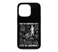 Jardin Jardinage ne comprenez Pas Jardinier jardiner Drôle Coque pour iPhone 13 Pro