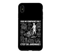 Jardin Jardinage ne comprenez Pas Jardinier jardiner Drôle Coque pour iPhone XS Max