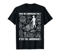 Jardin Jardinage ne comprenez Pas Jardinier jardiner Drôle T-Shirt Graphique avec Valeur