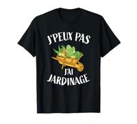 Jardin Jardiner - J'Peux Pas J'ai Jardinage - Jardinage T-Shirt