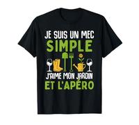 Jardin mec simple apéro cadeau jardinage paysagiste drole T-Shirt