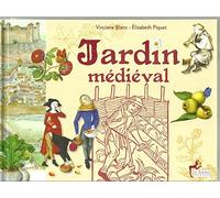 Jardin médiéval: Entre imaginaire et réalité