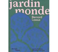 Jardin Monde - Bernard Lassus