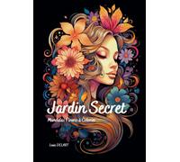 Jardin Secret: Mandalas Fleuris À Colorier (French Edition)