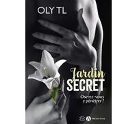 Jardin secret - Oly Tl - Addictives Eds - broché - Roman