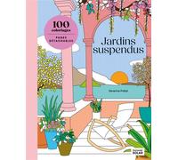 Séverine Prélat – Jardins suspendus – 100 dessins à colorier – Broché