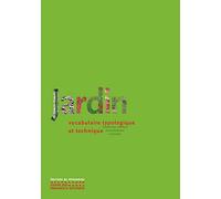 Marie-Hélène Bénetière – Jardin: Vocabulaire typologique et technique – Nouvelle édition – Broché