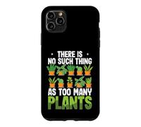 Jardinage Amusant : il n'y a Rien de tel Que trop de Plantes Coque pour iPhone 11 Pro Max
