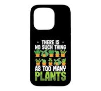 Jardinage Amusant : il n'y a Rien de tel Que trop de Plantes Coque pour iPhone 15 Pro