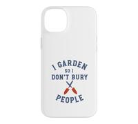 Jardinage Amusant : Je Jardine pour ne Pas enterrer Les Gens Coque pour iPhone 14 Plus