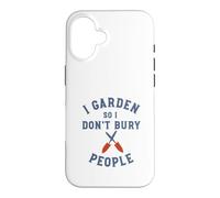 Jardinage Amusant : Je Jardine pour ne Pas enterrer Les Gens Coque pour iPhone 16