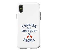 Jardinage Amusant : Je Jardine pour ne Pas enterrer Les Gens Coque pour iPhone X/XS