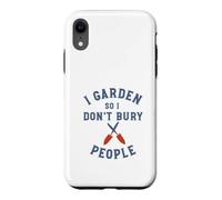 Jardinage Amusant : Je Jardine pour ne Pas enterrer Les Gens Coque pour iPhone XR