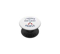 Jardinage Amusant : Je Jardine pour ne Pas enterrer Les Gens PopSockets PopGrip Adhésif