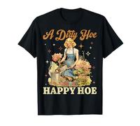Jardinage amusant : une houe sale est une maison heureuse, l'amour des plantes de jardin T-Shirt
