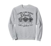 Jardinage, Femmes, Hommes, I Think I Have Enough Plants, drôle Sweatshirt