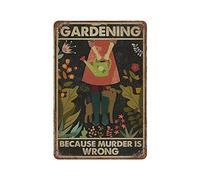 Jardinage Parce que le meurtre est faux Chien Fille Plaque en métal Vintage Plaque en aluminium Signe Fer Peinture Étain Affiche Signe pour Bar Hommes Cave Café Extérieur Garage Maison Décoration Mura