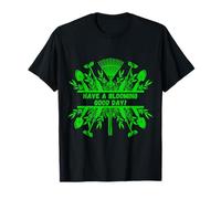 Jardinage Passez Une Bonne journée Fleurie ! Design pour Les jardiniers T-Shirt
